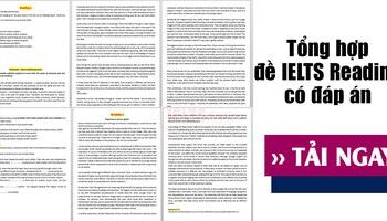 Tổng hợp đề thi IELTS Reading Test có đáp án chi tiết