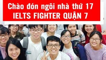 Học IELTS ở đâu quận 7, trung tâm luyện thi IELTS Fighter quận 7