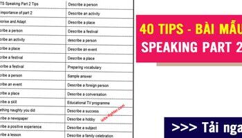 40 tips cho IELTS Speaking part 2 - câu hỏi và bài mẫu từ IELTS Simon