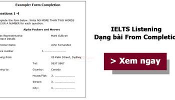 IELTS Listening - Hướng dẫn cách làm dạng bài Form Completion