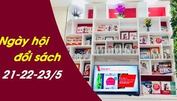 Ngày hội đổi sách tháng 5 - Cùng góp sách tặng Tủ Sách Nhân Ái