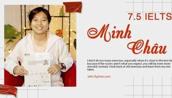 Learn from my mistakes - Bí quyết giúp Minh Châu đạt 7.5 IELTS sau 1 khóa học