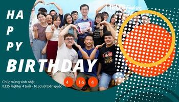 Mừng sinh nhật IELTS Fighter 4 tuổi - Lời tri ân từ Trái tim