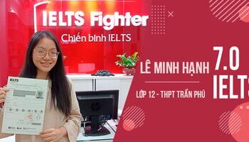 Bí quyết đạt 7.0 IELTS của nữ sinh lớp 12 – Lê Minh Hạnh