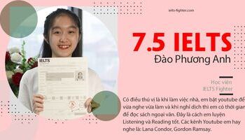 Học tập bền bỉ 3 lớp IELTS, ôn thi miệt mài nhận quả ngọt 7.5 IELTS