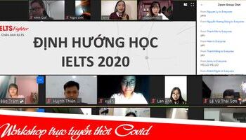 Gần 1000 bạn tham gia Workshop trực tuyến Định hướng học IELTS thời Covid