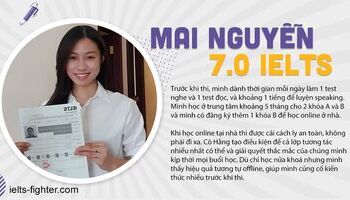 Học IELTS offline, online suốt thời điểm cách ly Covid, Mai đạt ngay 7.0 IELTS 