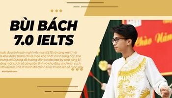 Từ việc thấy học IELTS mệt và khó đến học hiệu quả, chạm mốc 7.0 IELTS