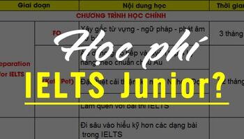 Học phí IELTS Junior - Học phí khóa học luyện thi IELTS cho học sinh 