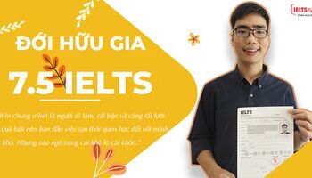“Chia nhỏ bài tập và luyện tập thường xuyên’’ - bí kíp giúp Hữu Gia đạt 7.5 IELTS