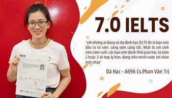 Mục tiêu 6.0 nhưng lại về đích hẳn 7.0 IELTS, bí kíp của cao thủ là gì?