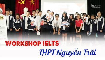 [HN] Workshop: “Định hướng học IELTS cho học sinh cấp 3” tại THPT Nguyễn Trãi