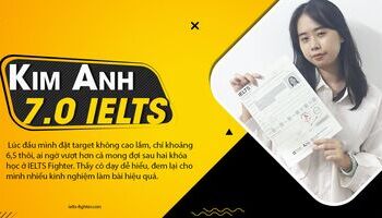 Chọn IELTS Fighter từ gợi ý của bạn thân và bố, mình vượt hơn target 6.5 ban đầu