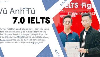 Bằng IELTS miễn thi tốt nghiệp tiếng Anh cấp 3 là mục tiêu giúp Tú đạt 7.0