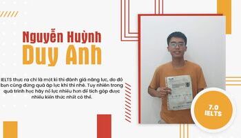 Nguyễn Huỳnh Duy Anh - 26 Ngày chạy đua với IELTS và kết quả ngoài mong đợi