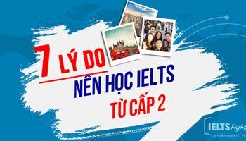 Vì sao nên học IELTS ngay từ cấp 2, cấp 3?