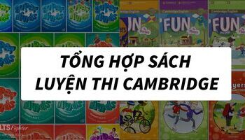 Tổng hợp sách luyện thi chứng chỉ Cambridge hay nhất