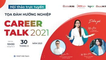 Tọa đàm hướng nghiệp - Career Talk 2021: Bí quyết xin việc thành công