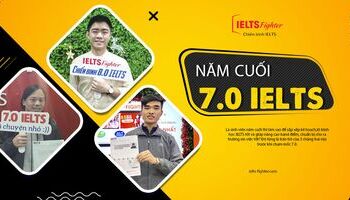 Sinh viên năm cuối học IELTS 7.0 như thế nào?