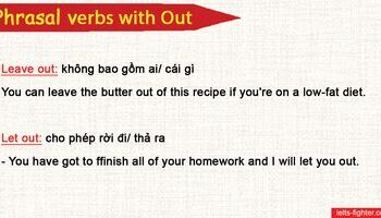 Phrasal verbs with Out - Cụm động từ tiếng Anh với Out