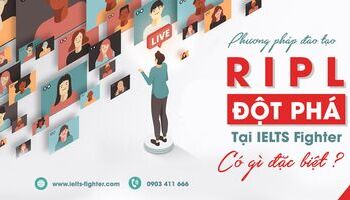 RIPL - Phương pháp đào tạo toàn diện của IELTS Fighter