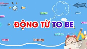 Động từ To Be: Các biến thể và cách sử dụng với thì Tiếng Anh