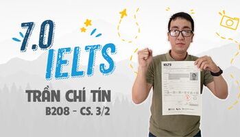 Hành trình chinh phục IELTS từ 0 đến 7.0 của Trần Chí Tín