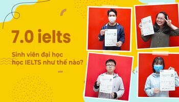 7.0 IELTS giúp chúng mình có thêm nhiều cơ hội hơn khi tốt nghiệp Đại học
