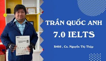 Gắn việc học với các sở thích cá nhân – Quốc Anh cán đích 7.0 IELTS