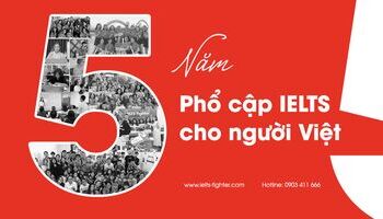 Sinh nhật IELTS Fighter - Hành trình 5 năm Phổ cập IELTS cho người Việt