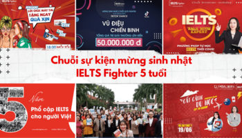 Chào đón chuỗi sự kiện đặc biệt mừng sinh nhật IELTS Fighter 5 tuổi