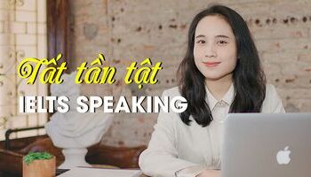 Tổng quan IELTS Speaking và các chủ đề thường gặp