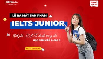 IELTS Fighter chính thức ra mắt sản phẩm IELTS Junior dành cho học sinh Cấp 2, Cấp 3