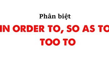 Cấu trúc in order to, so as to và too to