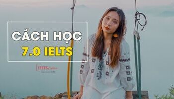 Học IELTS trực tuyến cán mốc 7.0 IELTS thành công mĩ mãn