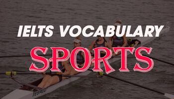 IELTS Vocabulary topic Sports - Từ vựng tiếng Anh chủ đề Thể Thao