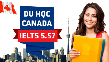 IELTS 5.5 có du học Canada được không?