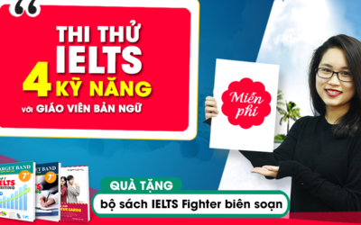 Đăng ký thi thử IELTS 4 kỹ năng - nhận quà như ý từ IELTS Fighter