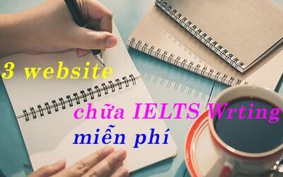 3 website chữa IELTS Writing miễn phí tốt nhất