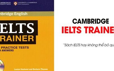 Cambridge IELTS Trainer - Sách IELTS hay nên học ( Ebook + audio )