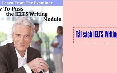 How To Pass The IELTS Writing Module - Tài liệu hay từ cựu giám khảo IELTS
