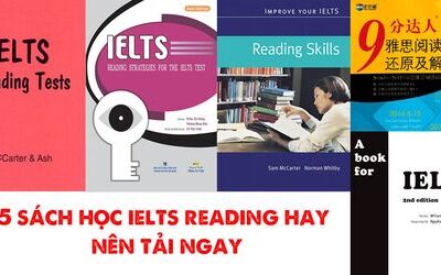 TOP 5 sách tự học IELTS Reading hay nhất từ cơ bản đến nâng cao