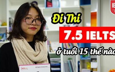 Nguyễn Trần Thục Phương – Luyện thi 7.5 IELTS ở tuổi 15 thế nào?