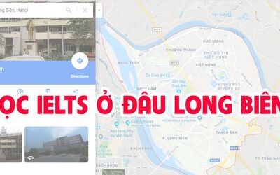 Top 6 trung tâm học tiếng Anh IELTS tốt nhất tại Long Biên, Hà Nội