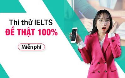 Thi thử IELTS miễn phí | Làm đề thi IELTS THẬT 100% từ Examiners