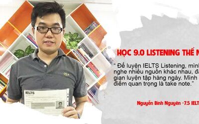 Cách luyện nghe IELTS hiệu quả từ thí sinh Bình Nguyên 9.0 Listening 