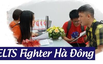 Học IELTS ở đâu quận Hà Đông? Trung tâm luyện thi IELTS Fighter Hà Đông