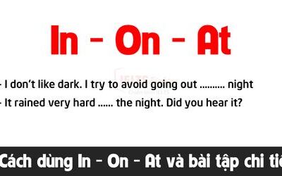Cách dùng in on at - bài tập có đáp án chi tiết