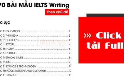170 bài mẫu IELTS Writing theo CHỦ ĐỀ cực hay
