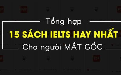 15 Cuốn sách tự học IELTS cho người mất gốc